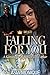 Falling For You by Asia Monique'