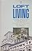 Loft Living by Sharon Zukin
