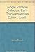 Single Variable Calculus [with Make The Grade and InfoTrac]