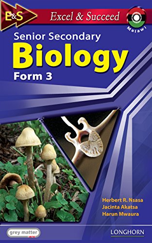 Excel and Succeed: Senior Secondary Biology: Form 3 by Herbert R. Nsasa