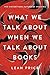 What We Talk About When We Talk About Books: The History and Future of Reading