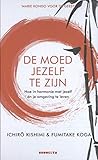 De moed jezelf te...