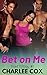 Bet on Me: Triad Trilogy Pa...