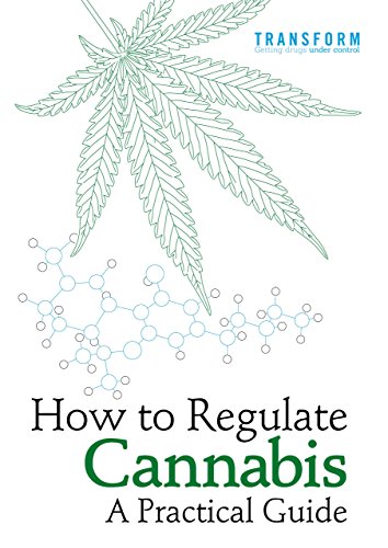 How to Regulate Cannabis: A Practical Guide (paperback)