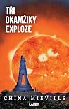 Tři okamžiky exploze