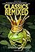 Classics Remixed