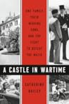 A Castle in Wartime by Catherine Bailey