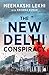 The New Delhi Conspiracy by Meenakshi Lekhi