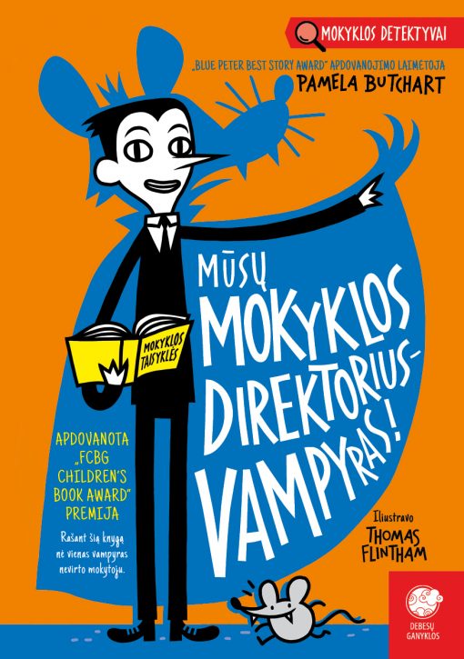 Mūsų mokyklos direktorius - vampyras! (Mokyklos detektyvai, #3)