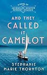 Book cover for And They Called It Camelot: A Novel of Jacqueline Bouvier Kennedy Onassis