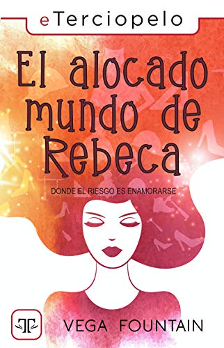 El alocado mundo de Rebeca (ebook)