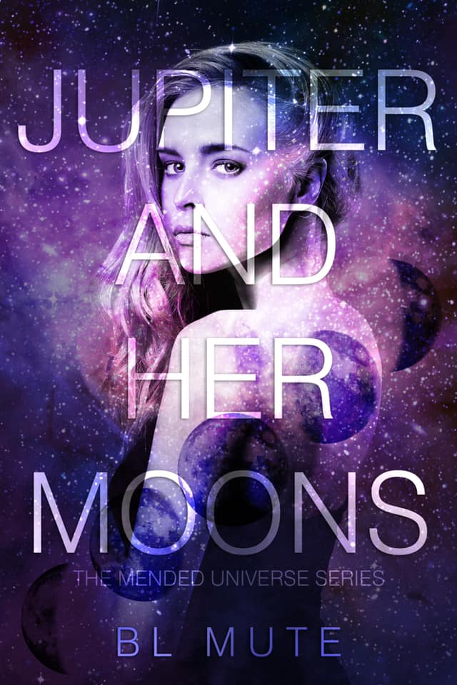 Jupiter and Her Moons (Mended Universe, #1)