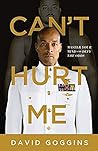 Can't Hurt Me by David Goggins