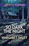 So Dark The Night