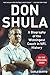 Don Shula: A Biography of the Winningest Coach in NFL History