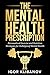 The Mental Health Prescript...