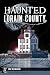 Haunted Lorain County by Eric Defibaugh