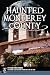 Haunted Monterey County (Haunted America)