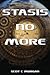 Stasis No More
