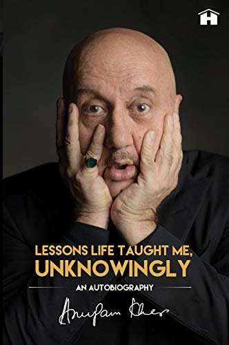 Lessons Life Taught Me, Unknowingly: An Autobiography (hardcover)