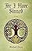 For I Have Sinned: A Novel