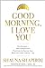 Good Morning, I Love You: M...