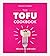 The Tofu Cookbook