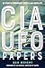 The CIA UFO Papers: 50 Years of Government Secrets and Cover-Ups (MUFON)