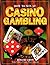 How to Win at Casino Gambling by Roger Gros