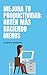 MEJORA TU PRODUCTIVIDAD by Alberto Moriano Uceda