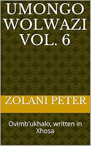 Umongo wolwazi Vol. 6: Ovimb'ukhalo, written in Xhosa