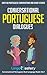 Conversational Portuguese Dialogues: Over 100 Portuguese Conversations and Short Stories (Conversational Portuguese Dual Language Books Book 1)