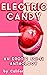 Electric Candy: An Erotic S...