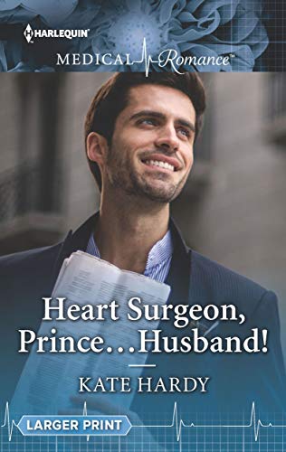 Heart Surgeon, Prince...Husband! (Kindle Edition)
