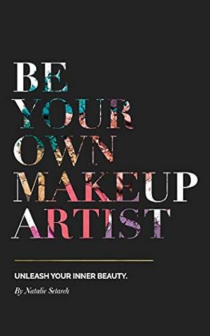 Be Your Own Makeup Artist: Unleash Your Inner Beauty
