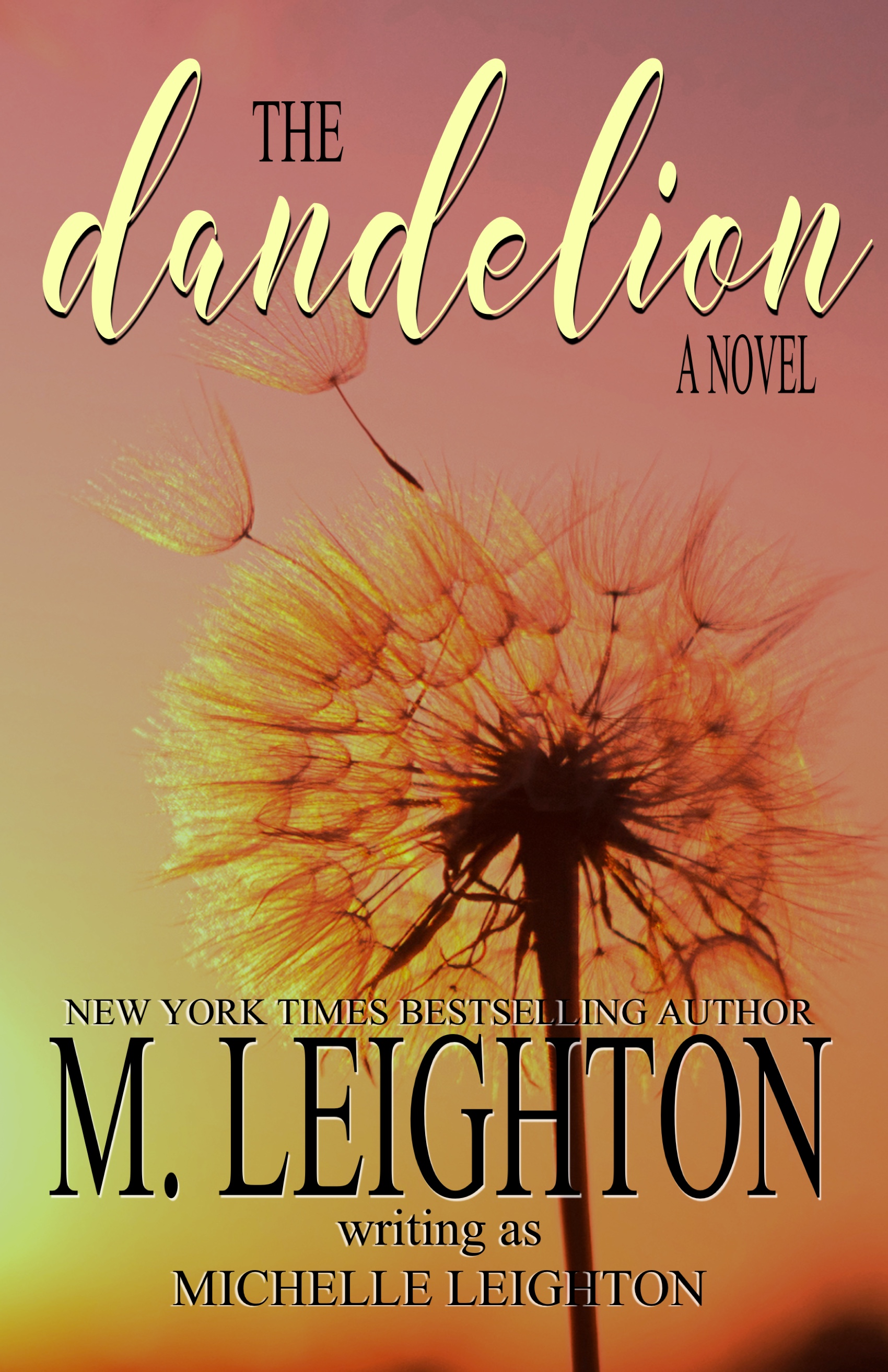 The Dandelion (Kindle Edition)
