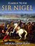 Sir Nigel (Classics To Go)