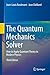The Quantum Mechanics Solve...