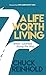 A Life Worth Living: What I Learned Along the Way