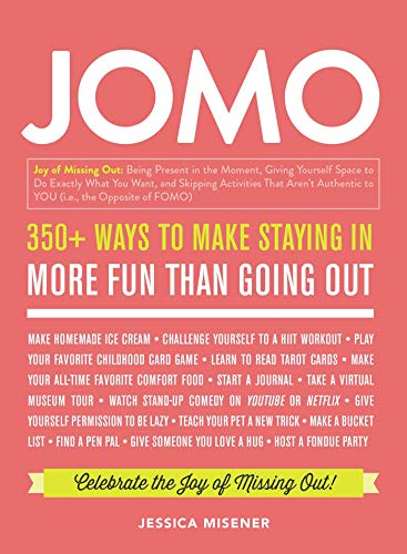 JOMO: Celebrate the Joy of Missing Out! (Kindle Edition)