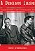 A Dangerous Liaison: A Revelatory New Biography of Simon de Beauvoir and Jean-Paul Sartre