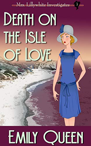 Death on the Isle of Love (Mrs. Lillywhite Investigates, #3)