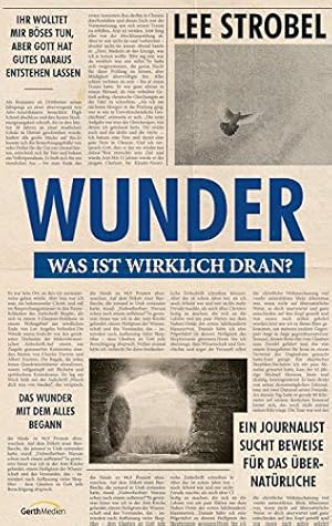 Wunder - was ist wirklich dran?: Ein Journalist sucht Beweise für das Übernatürliche.