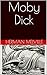 Moby Dick by Herman Melville (Illustrated)