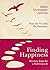Finding Happiness: Monastic Steps For A Fulfilling Life
