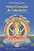 Novo Coração de Sabedoria by Kelsang Gyatso