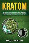 Kratom: EVERYTHIN...