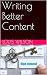 Writing Better Content