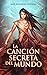 La canción secreta del mundo by José Antonio Cotrina