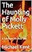 The Haunting of Molly Pickett: A Tale from the Mike-Side (The Guardian Angel Series Book 1)